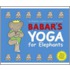 Babar's Yoga For Elephants