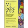 Baby And Me / Mi Bebe Y Yo by Deborah D. Stewart