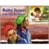 Baby Jesus Like My Brother