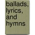 Ballads, Lyrics, And Hymns