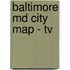 Baltimore Md City Map - Tv