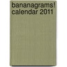 Bananagrams! Calendar 2011 door Joe Edley