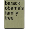 Barack Obama's Family Tree door Amelie Von Zumbusch