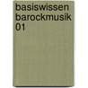 Basiswissen Barockmusik 01 door Karl Kaiser