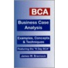 Bca Business Case Analysis door James W. Brannock