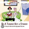 Be A Thinker Not A Stinker door . Tudie Sammie