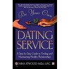 Be Your Own Dating Service by Nina Atwood