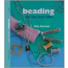 Beading for the First Time by Ann Benson