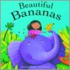 Beautiful Bananas Big Book