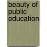 Beauty of Public Education door Ian Bruce Kelsey