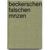 Beckerschen Falschen Mnzen door Moritz Pinder