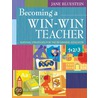 Becoming A Win-Win Teacher by Jane E. Bluestein