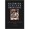 Becoming African Americans by Clare Corbould