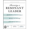 Becoming a Resonant Leader door Richard E. Boyatzis