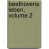 Beethovens Leben, Volume 2 by Paul Sakolowski