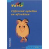 Varia cijferend optellen en aftrekken by J.P. Eversdijk