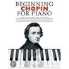 Beginning Chopin for Piano door Sales Music