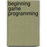 Beginning Game Programming by Jonathan S. Harbour