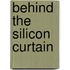 Behind The Silicon Curtain