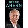 Bertie Ahern Autobiography door Richard Aldous