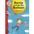 Bertie And The Big Balloon
