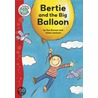 Bertie And The Big Balloon door Sue Graves