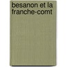 Besanon Et La Franche-Comt by Unknown
