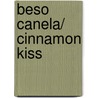 Beso canela/ Cinnamon Kiss door Walter Mosley