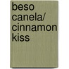Beso canela/ Cinnamon Kiss by Walter Mosley