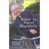 Better To Travel Hopefully door Hugh Little