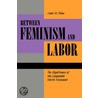 Between Feminism And Labor door Linda M. Blum