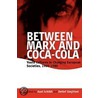 Between Marx and Coca-Cola door Schildt A