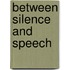 Between Silence and Speech