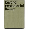 Beyond Postcolonial Theory door Jr. San Juan E.