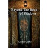 Beyond The Book Of Shadows by Lynden Clarke