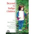 Beyond the Indigo Children