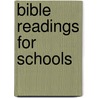 Bible Readings For Schools door Nathan Christ Schaeffer