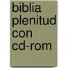 Biblia Plenitud Con Cd-rom by Grupo Nelson