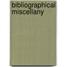 Bibliographical Miscellany door John Petheram