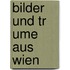 Bilder Und Tr Ume Aus Wien