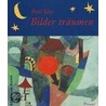 Bilder träumen. Paul Klee door Jürgen von Schemm