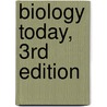 Biology Today, 3rd Edition by Joe R. Feagin