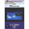 Biotechnology And Medicine door Gennadifi Efremovich Zaikov