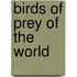 Birds of Prey of the World