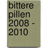 Bittere Pillen 2008 - 2010 door Kurt Langbein