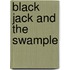Black Jack And The Swample