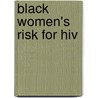 Black Women's Risk For Hiv door Quinn M. Gentry