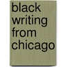 Black Writing from Chicago door Onbekend