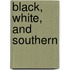 Black, White, and Southern