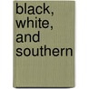 Black, White, and Southern door David R. Goldfield